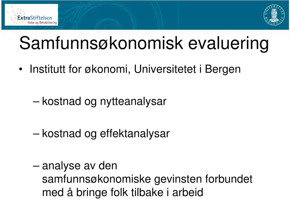 kostnad og effektanalysar analyse av den