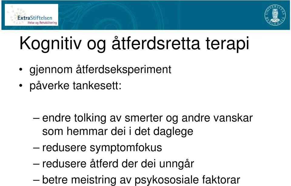 som hemmar dei i det daglege redusere symptomfokus redusere