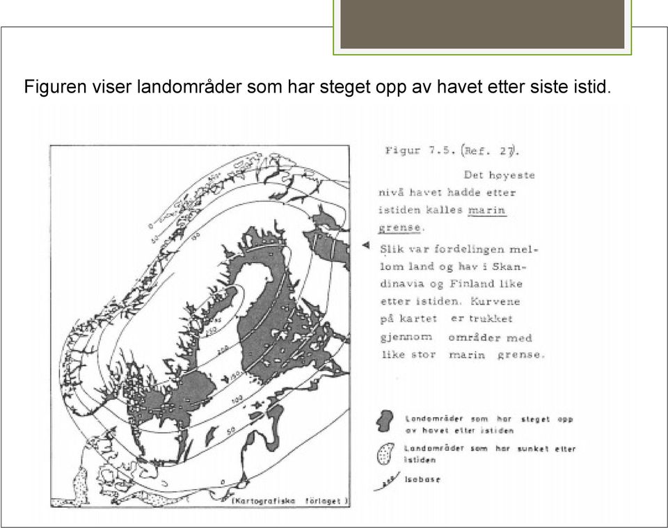 har steget opp av