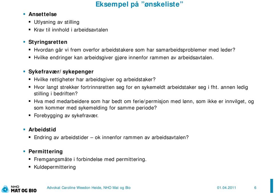 Hvor langt strekker fortrinnsretten seg for en sykemeldt arbeidstaker seg i fht. annen ledig stilling i bedriften?