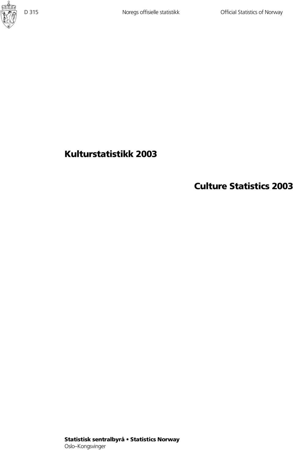 Kulturstatistikk 2003 Culture Statistics