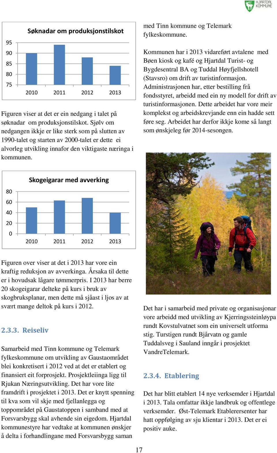 med Tinn kommune og Telemark fylkeskommune.