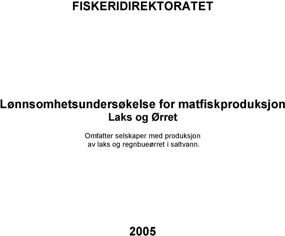 matfiskproduksjon Laks og Ørret