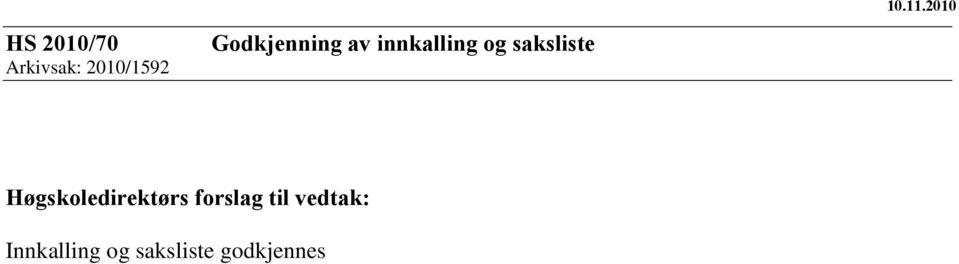 Godkjenning av innkalling og saksliste