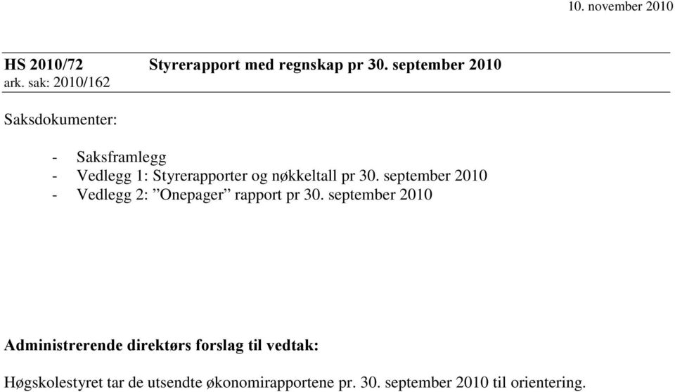 september 2010 - Vedlegg 2: Onepager rapport pr 30.