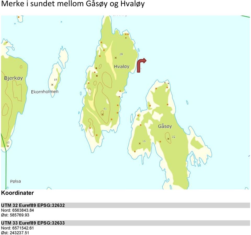 6563843.84 Øst: 585769.