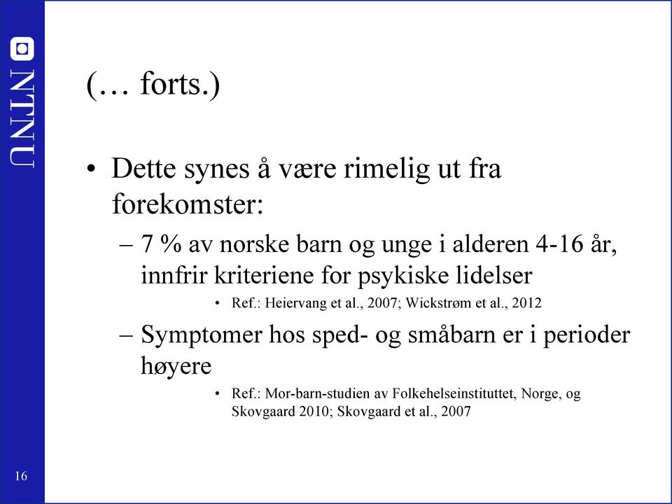 , 2007; Wickstrøm et al.