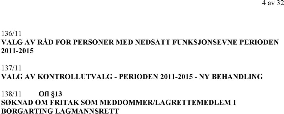 KONTROLLUTVALG - PERIODEN 2011-2015 - NY BEHANDLING 138/11