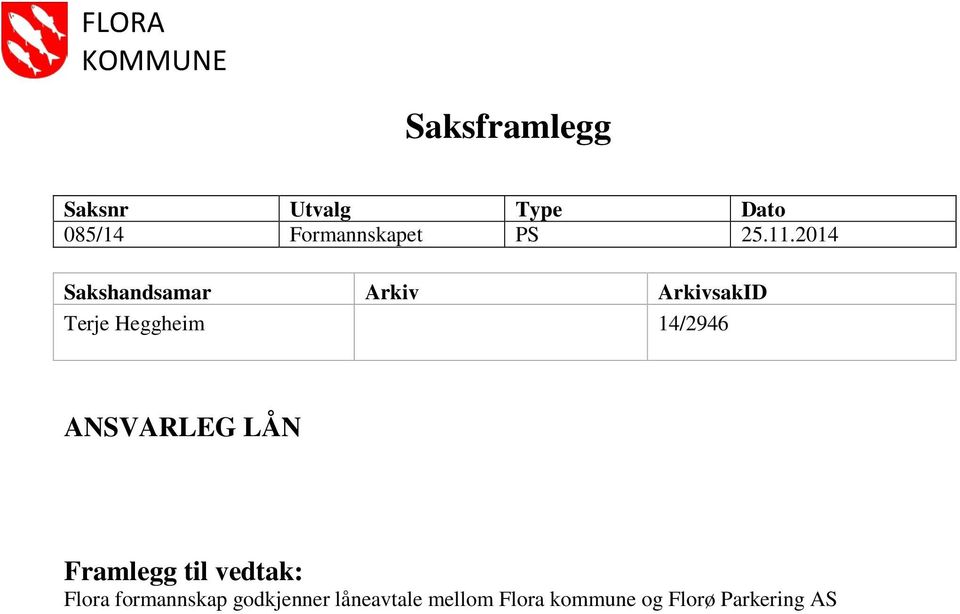 2014 Sakshandsamar Arkiv ArkivsakID Terje Heggheim 14/2946