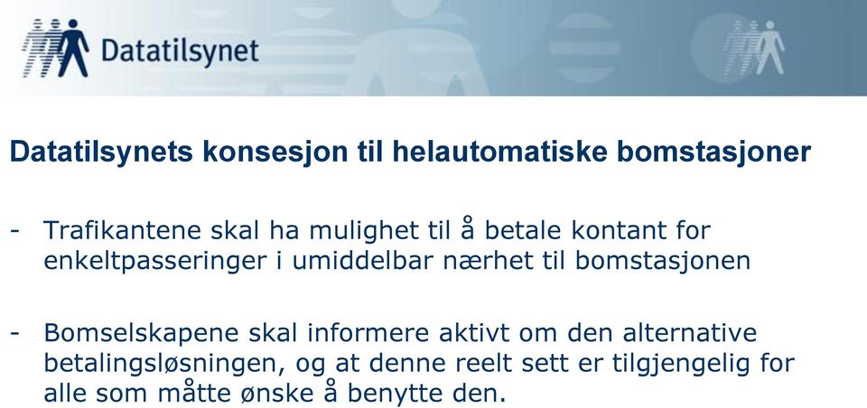 bomstasjonen - Bomselskapene skal informere aktivt om den alternative