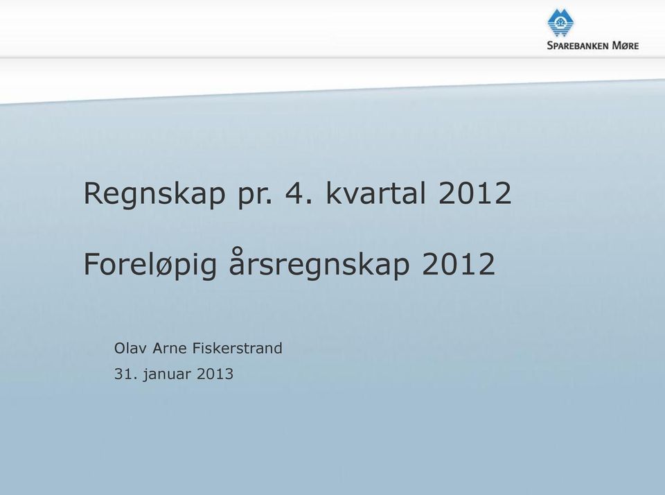 årsregnskap 2012 Olav