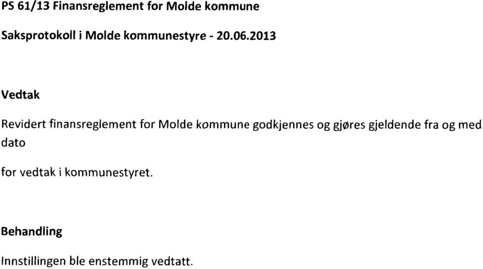 2013 Vedtak Revidert finansreglement for Molde kommune godkjennes