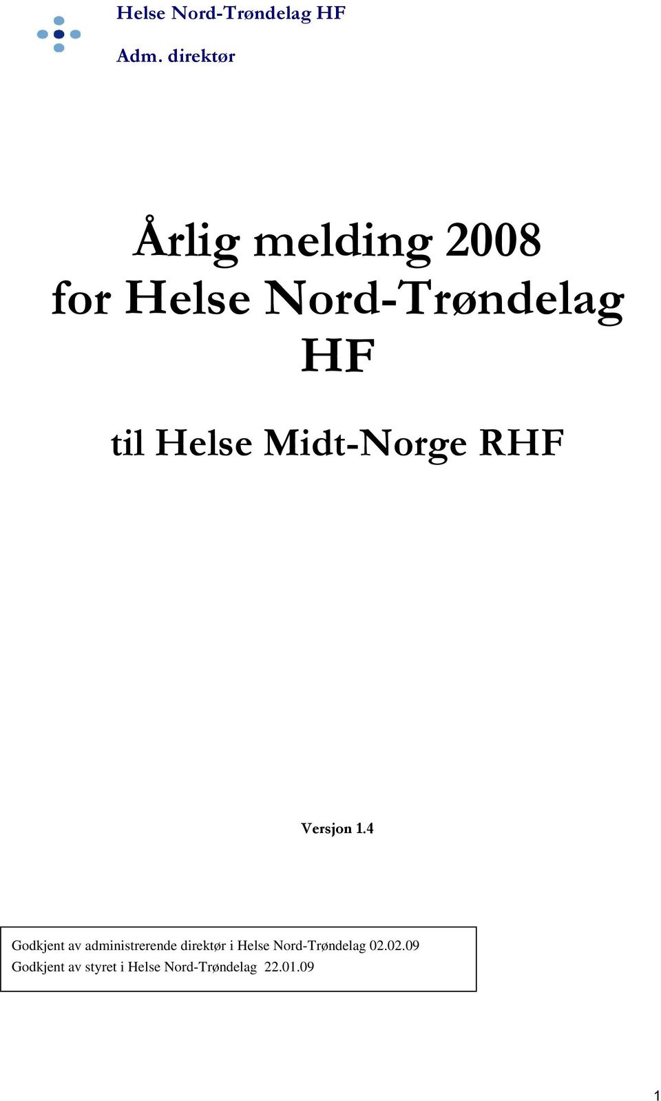 Helse Midt-Norge RHF Versjon 1.