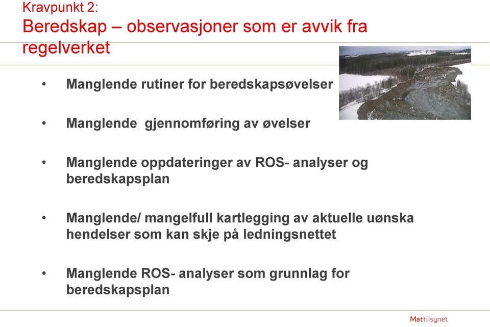 analyser og beredskapsplan Manglende/ mangelfull kartlegging av aktuelle uønska