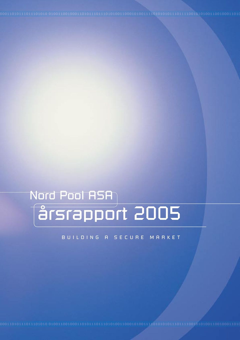 Pool ASA årsrapport 2005 B U I L D I N G A S E C U R E M A R K E T 