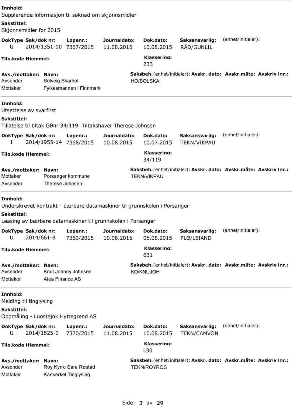 Tiltakshaver Therese Johnsen 2014/1955-14 7368/2015 10.08.2015 10.07.