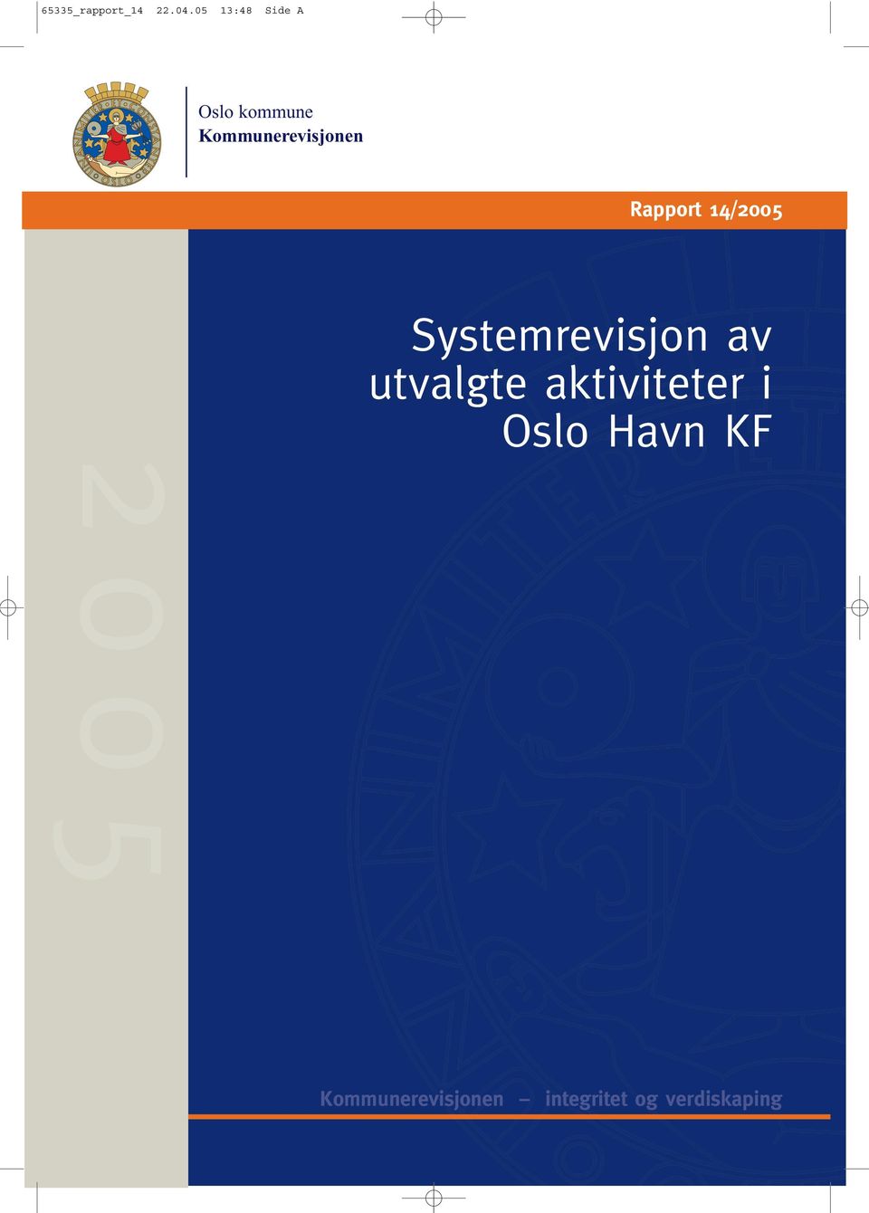 Rapport 14/2005 2005 Systemrevisjon av utvalgte