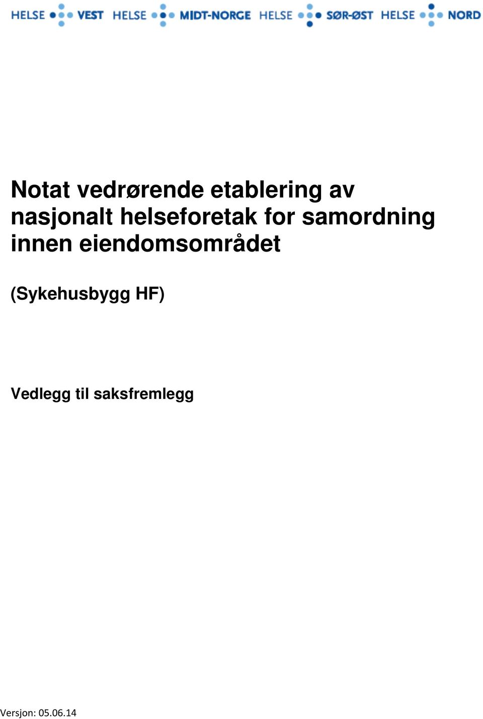 samordning innen eiendomsområdet