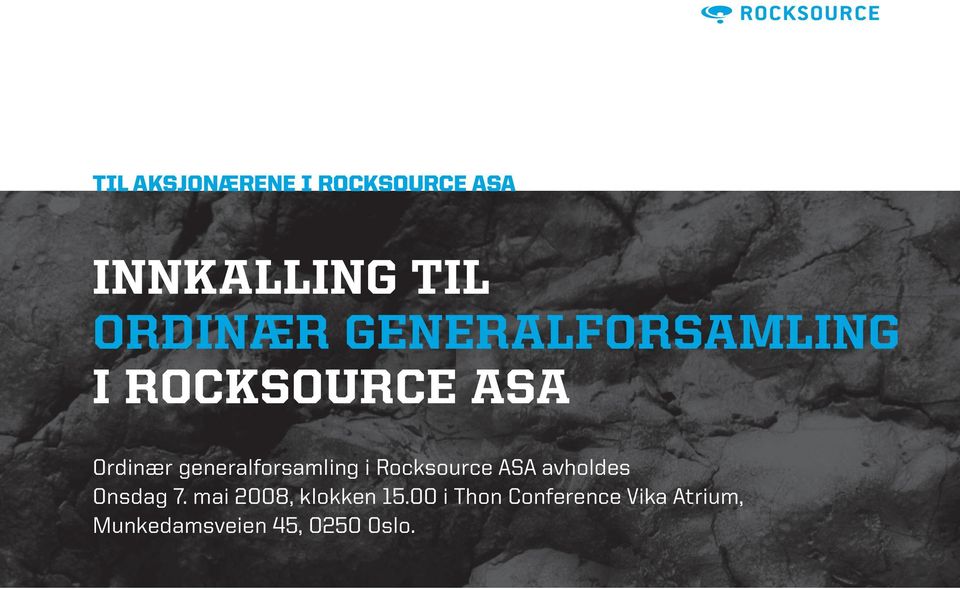 generalforsamling i Rocksource ASA avholdes Onsdag 7.