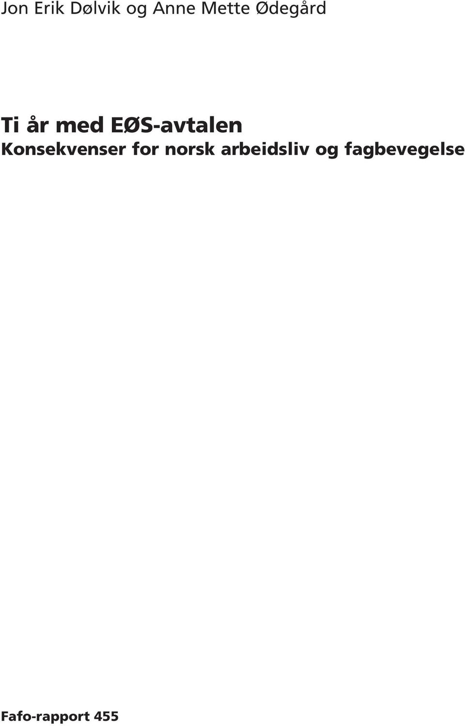 Konsekvenser for norsk