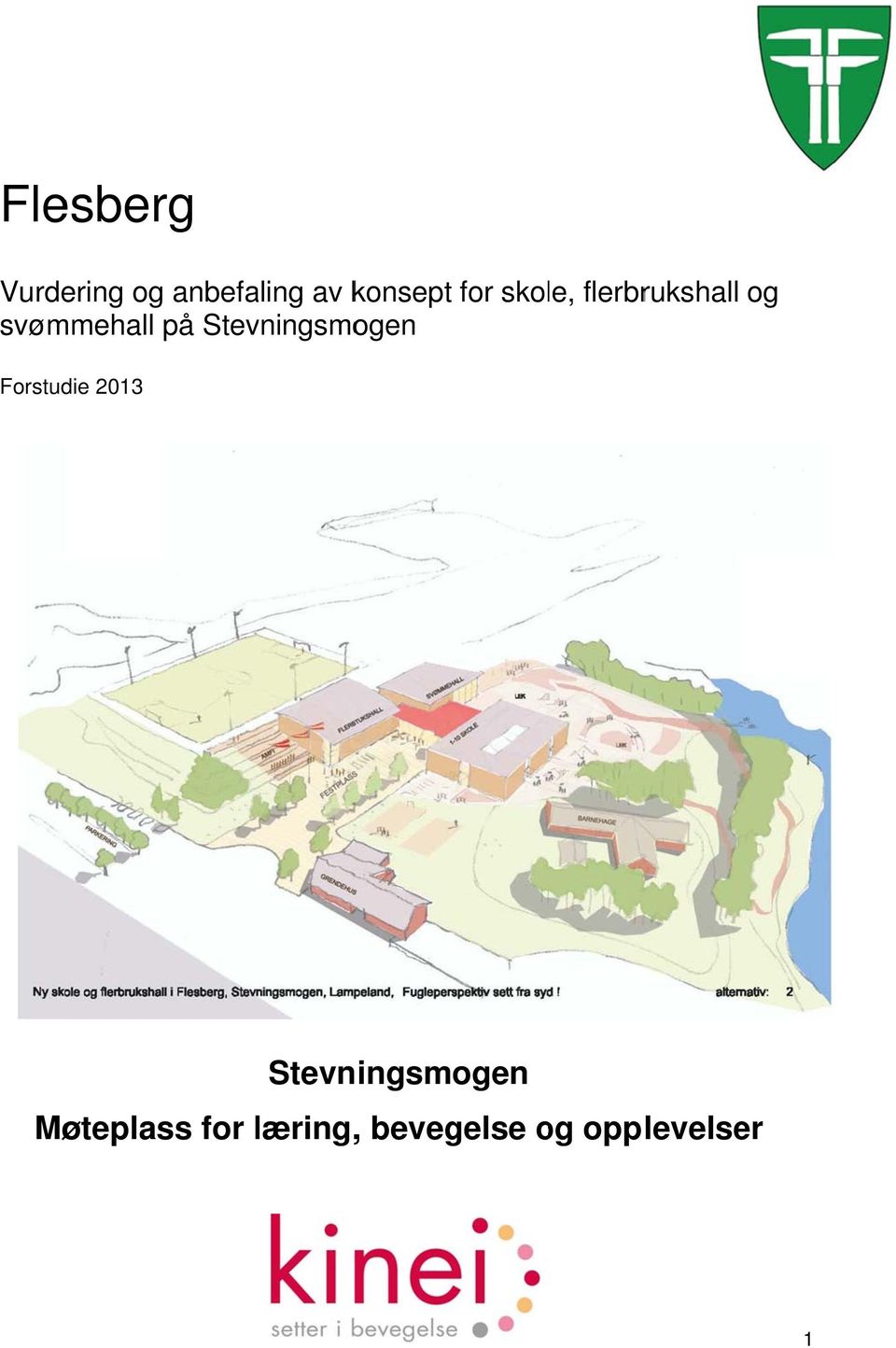 Stevningsmogen og Forstudie 2013