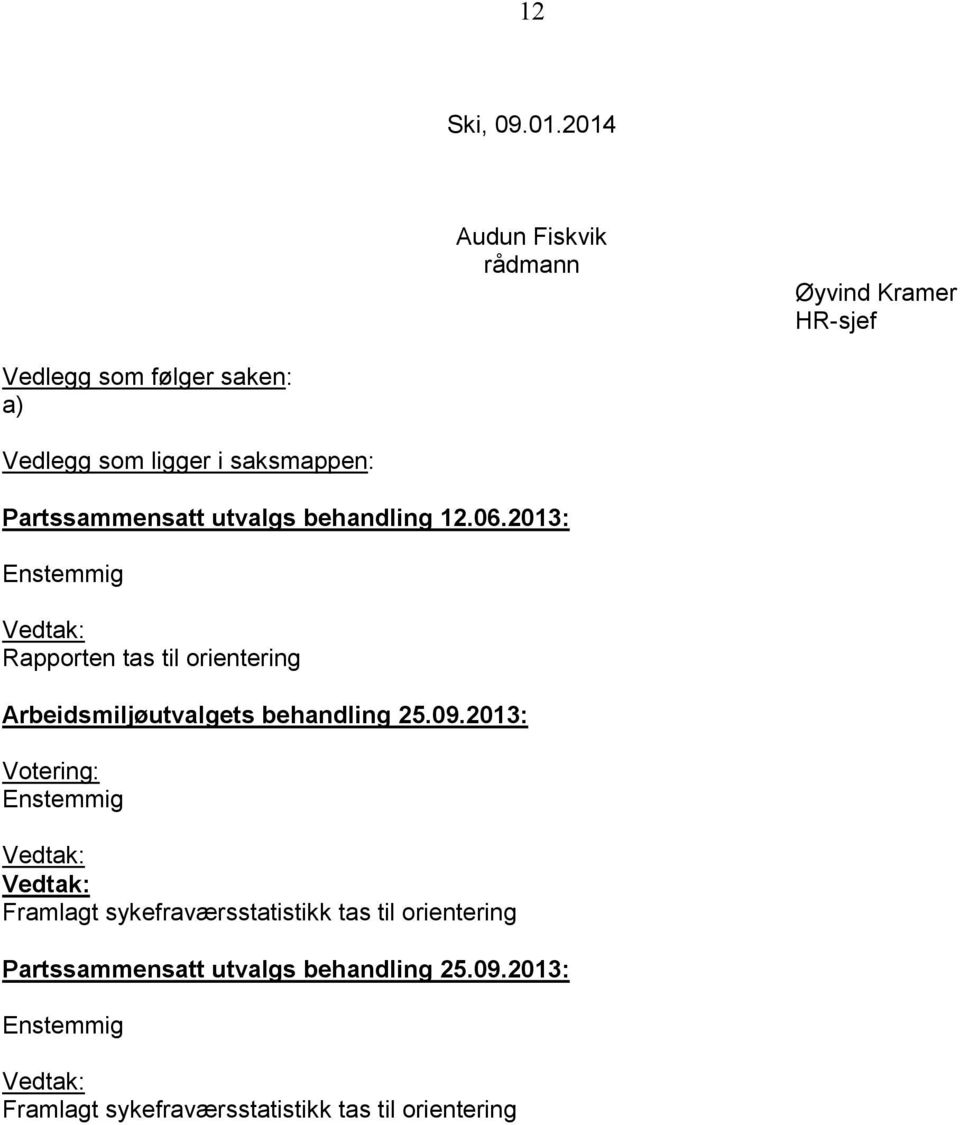 Partssammensatt utvalgs behandling 12.06.