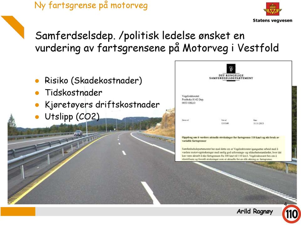 fartsgrensene på Motorveg i Vestfold Risiko