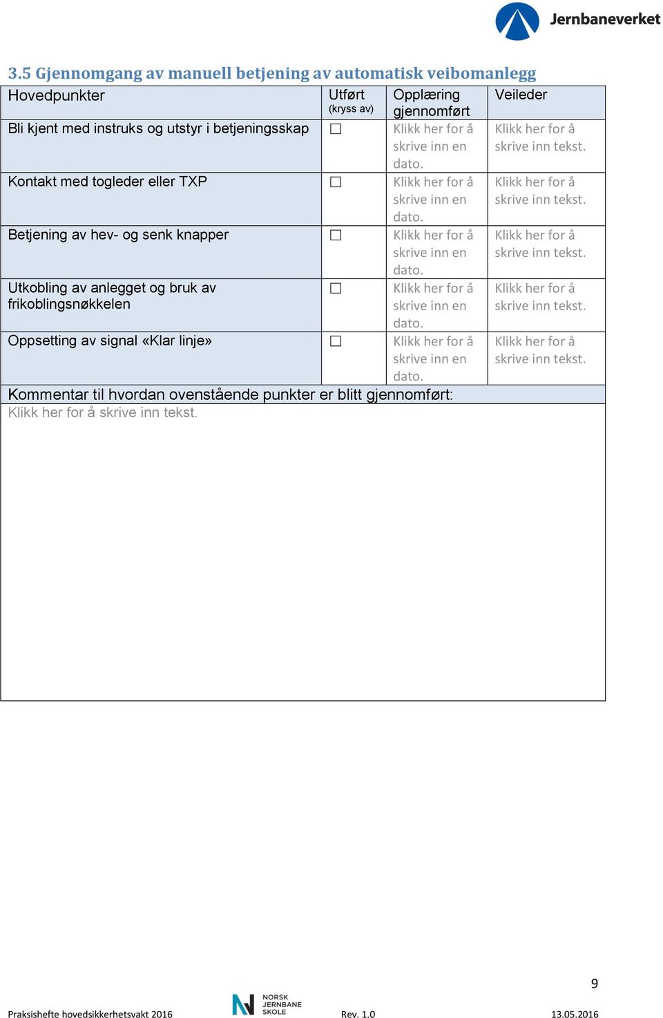 togleder eller TXP Betjening av hev- og senk knapper Utkobling av anlegget og bruk av