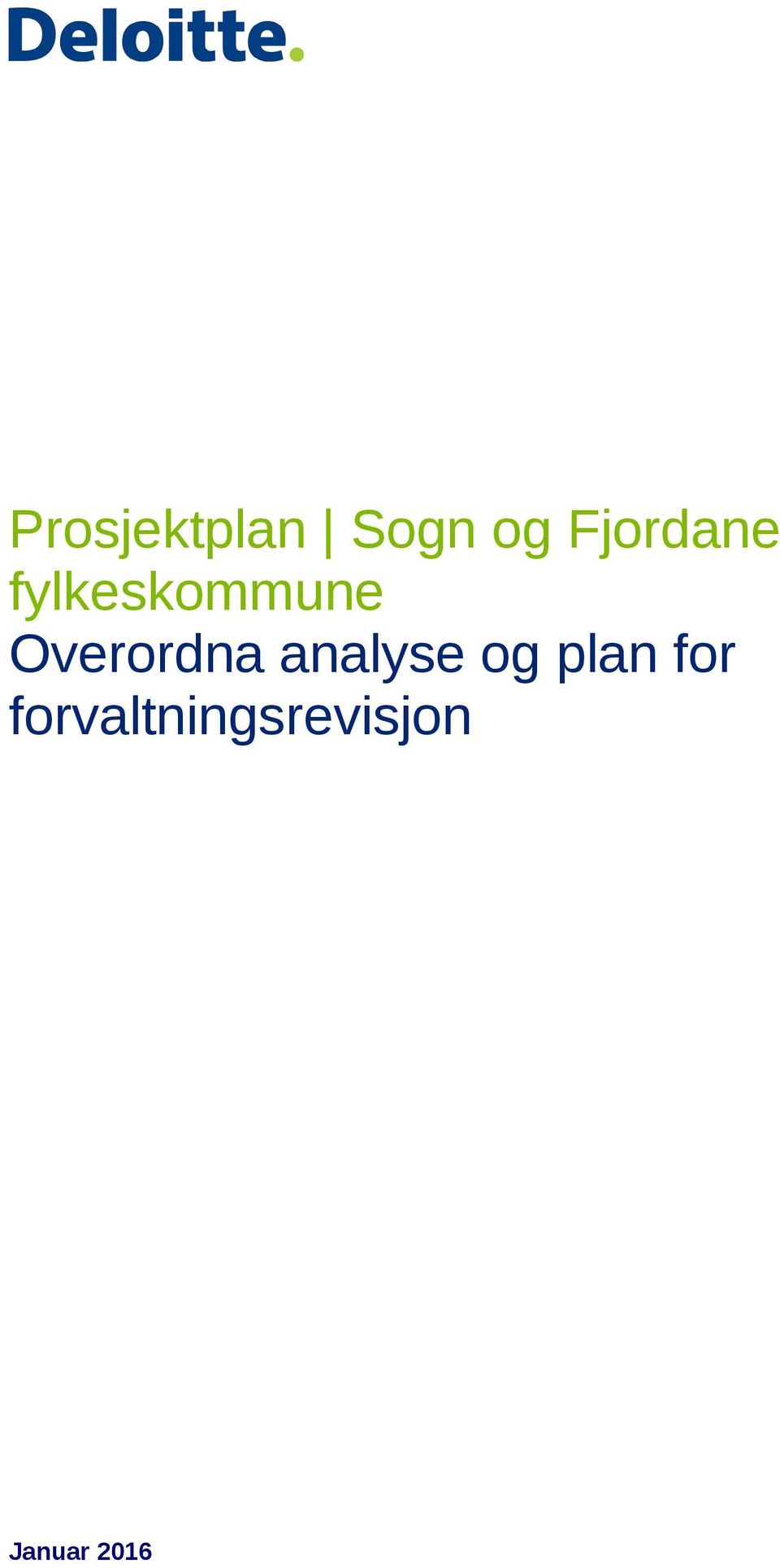 Overordna analyse og plan