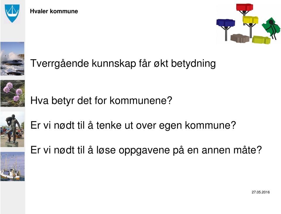 Er vi nødt til å tenke ut over egen