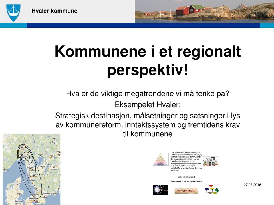 Eksempelet Hvaler: Strategisk destinasjon, målsetninger