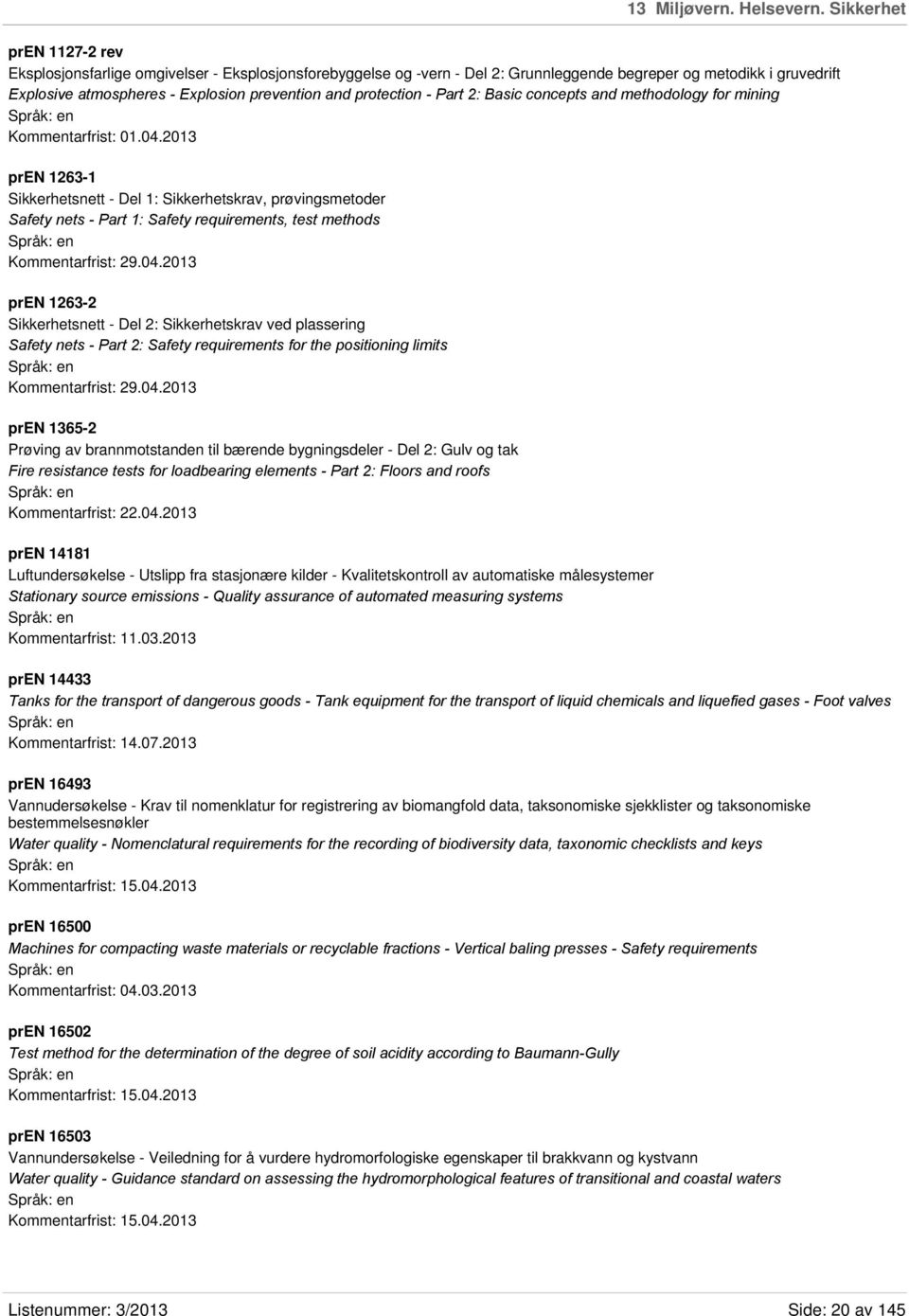 protection - Part 2: Basic concepts and methodology for mining Kommentarfrist: 01.04.