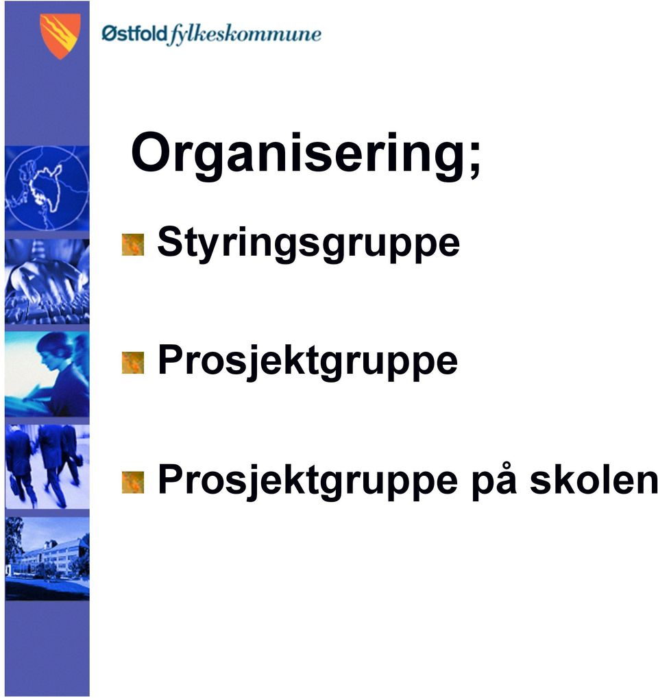 Prosjektgruppe!