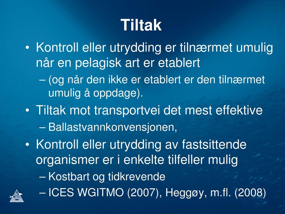 Tiltak mot transportvei det mest effektive Ballastvannkonvensjonen, Kontroll eller