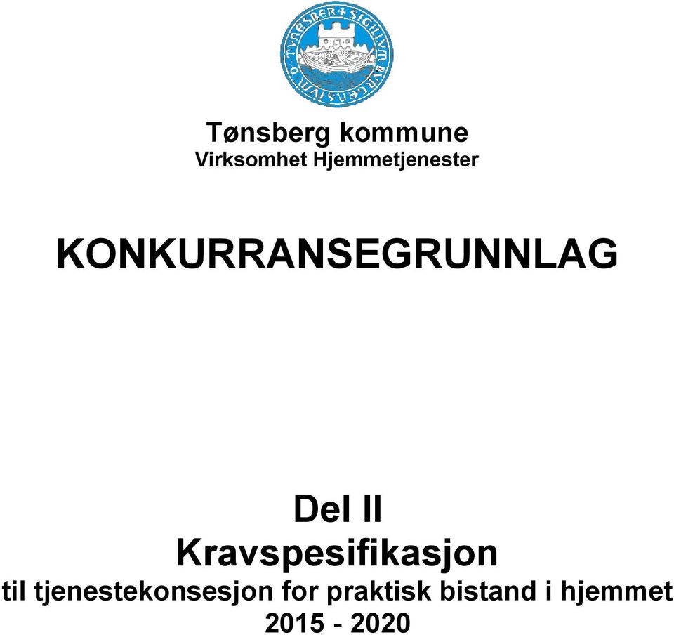 Del II Kravspesifikasjon til