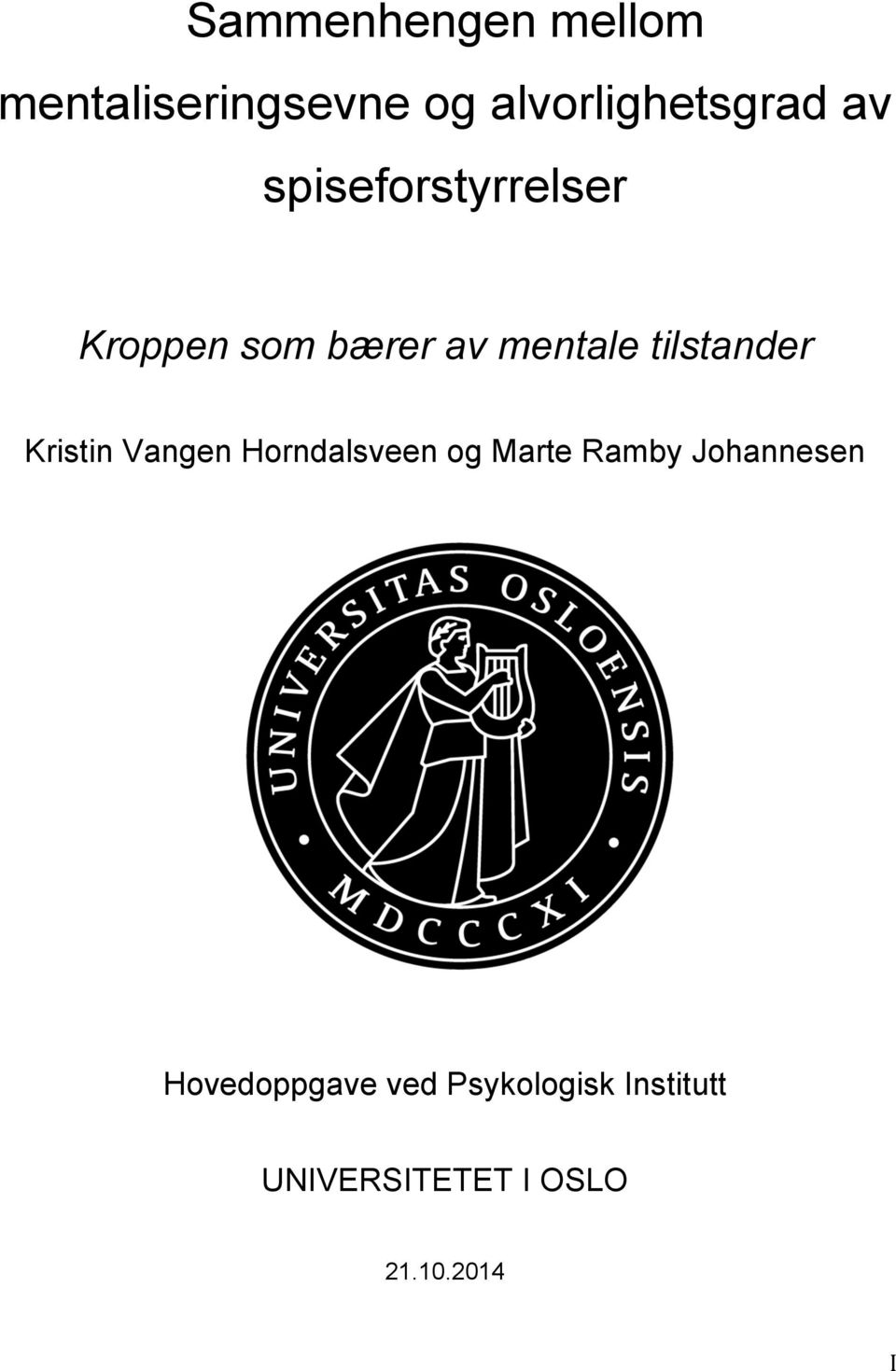 Kristin Vangen Horndalsveen og Marte Ramby Johannesen