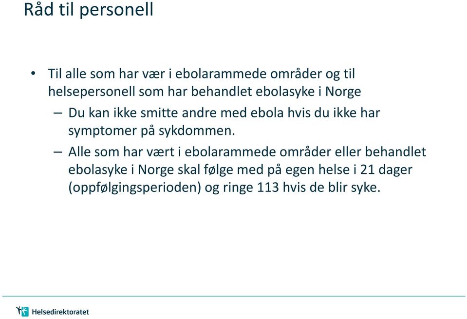 symptomer på sykdommen.