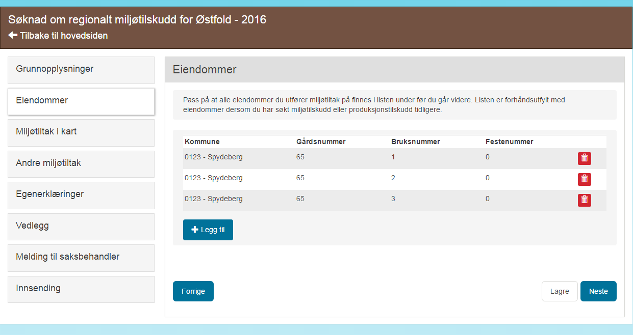 EIENDOMMER Du kan legge til og fjerne eiendommer Bruk denne knappen om du vil gå til forrige side.