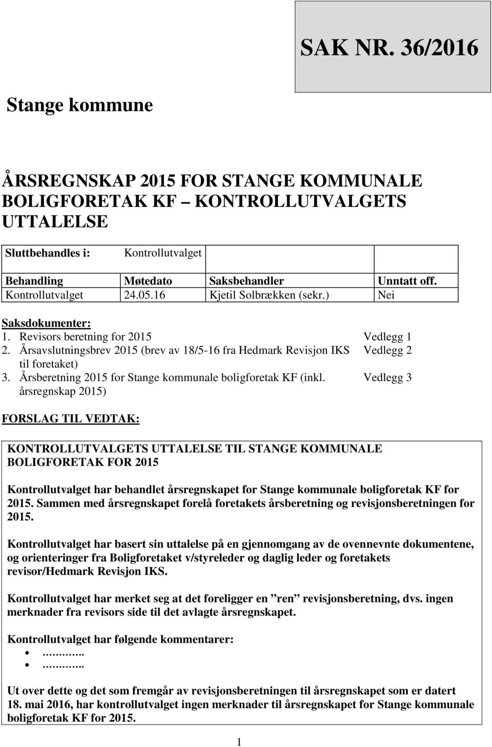 Årsberetning 2015 for Stange kommunale boligforetak KF (inkl.