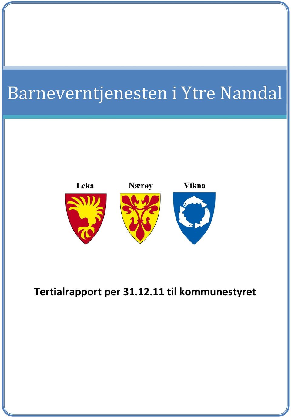 Tertialrapport per 31.12.