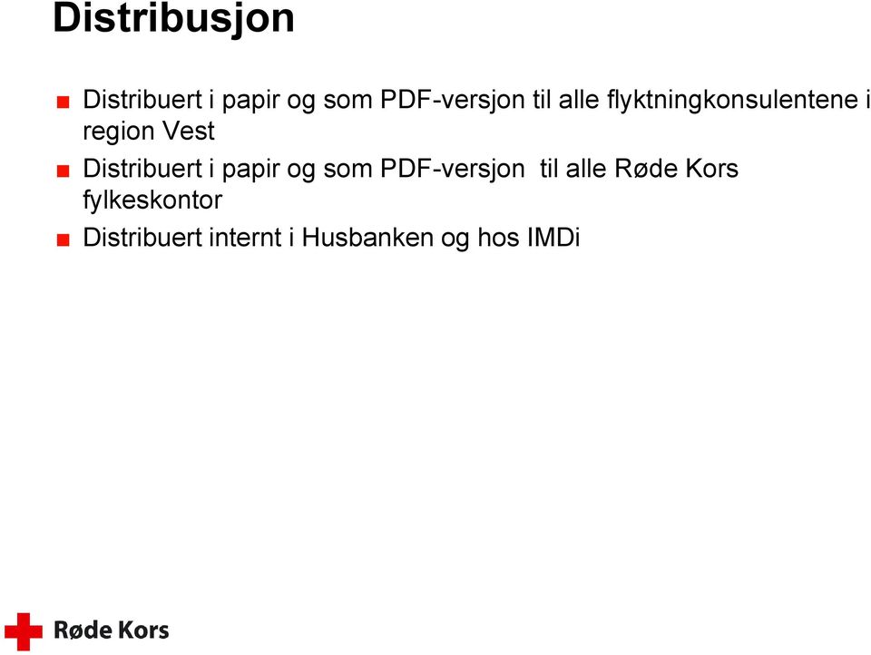 Distribuert i papir og som PDF-versjon til alle Røde