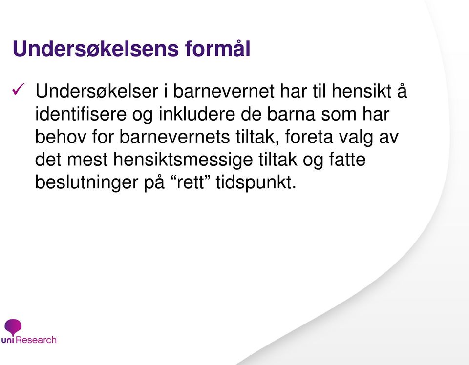 behov for barnevernets tiltak, foreta valg av det mest