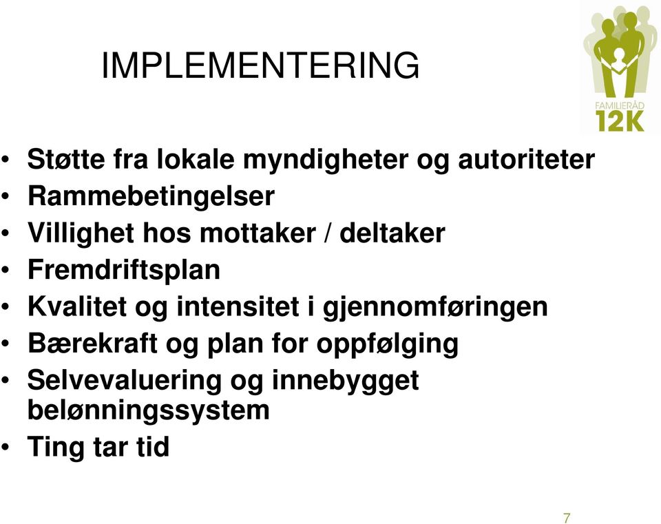 Fremdriftsplan Kvalitet og intensitet i gjennomføringen