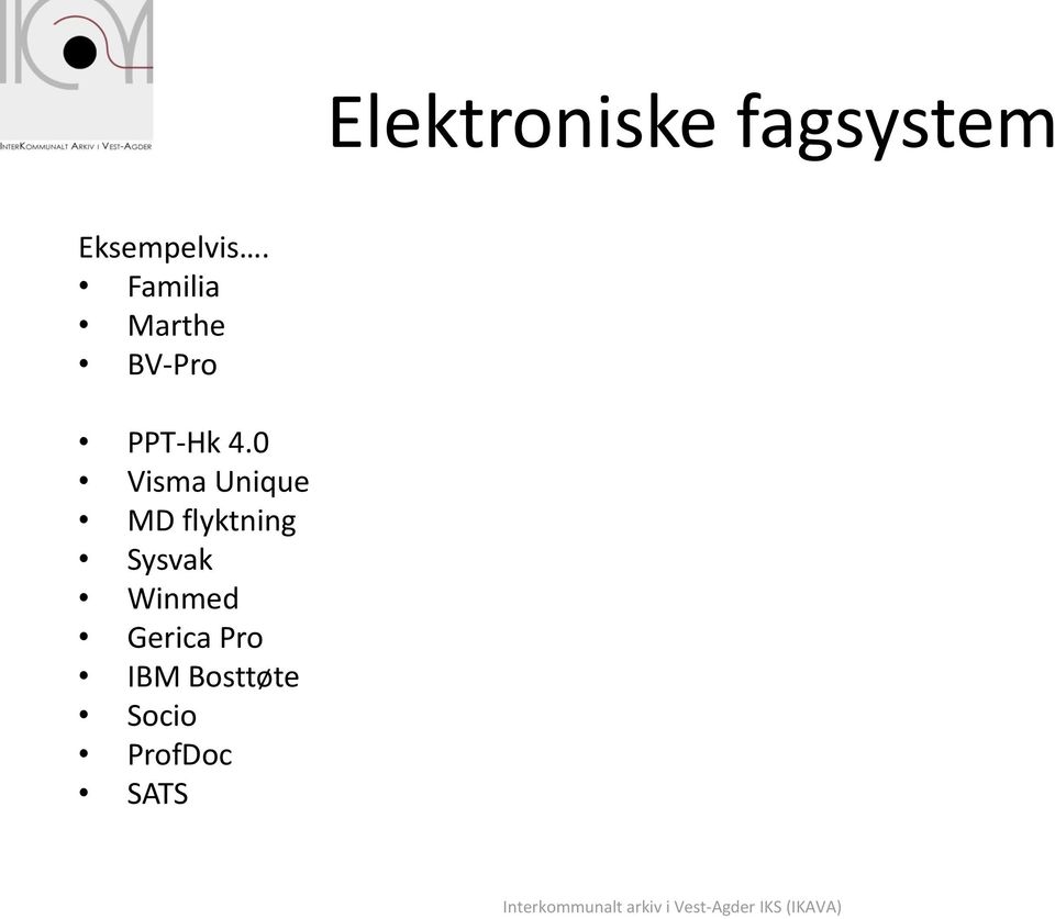 0 Visma Unique MD flyktning Sysvak