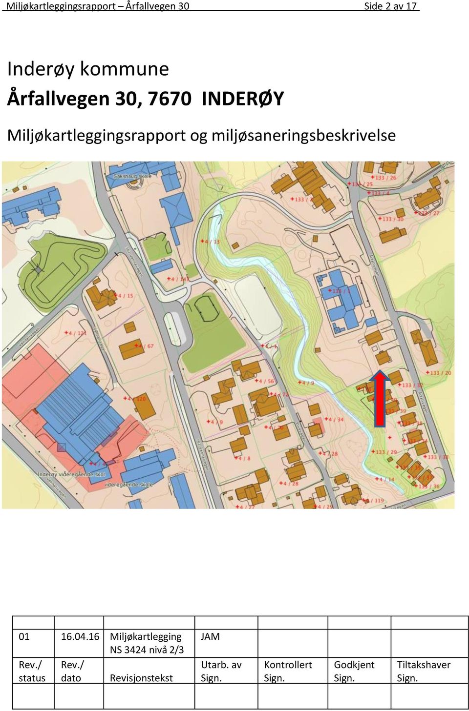 miljøsaneringsbeskrivelse 1 16.4.16 Miljøkartlegging NS 3424 nivå 2/3 Rev.