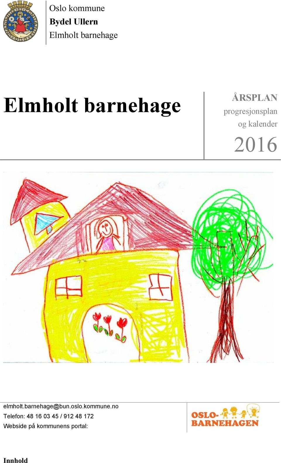 elmholt.barnehage@bun.oslo.kommune.