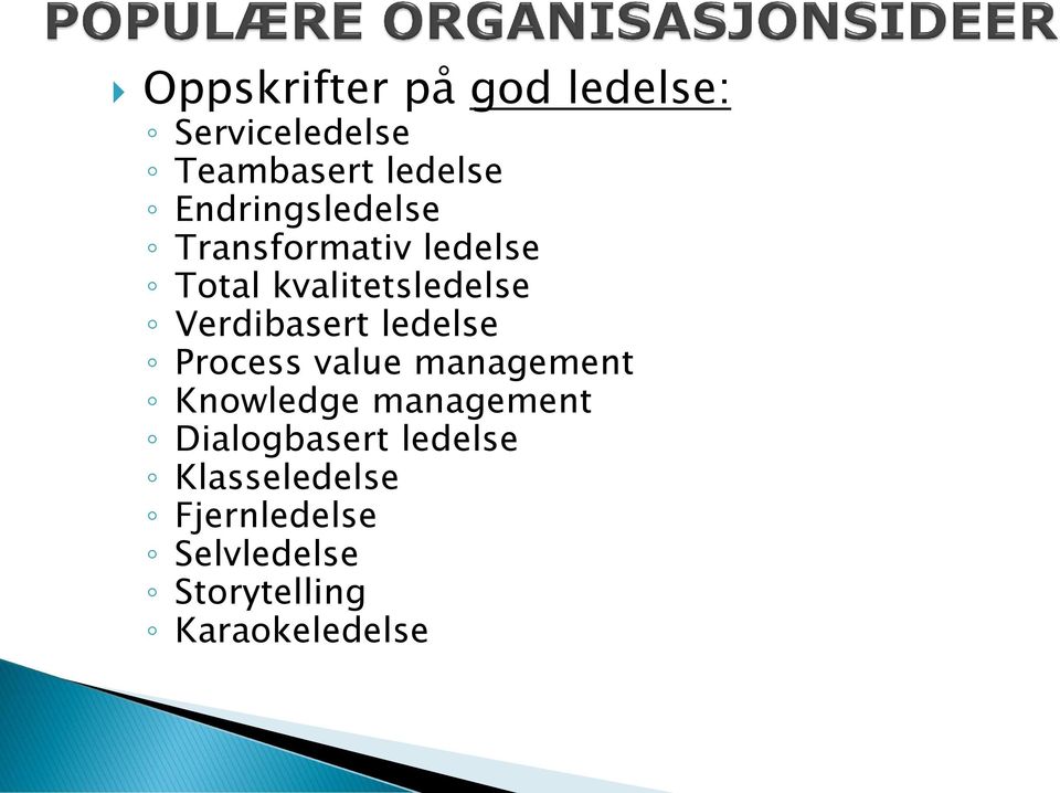 Verdibasert ledelse Process value management Knowledge management