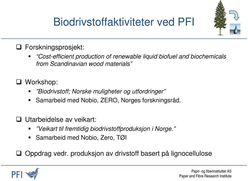 Samarbeid med Nobio, ZERO, Norges forskningsråd.