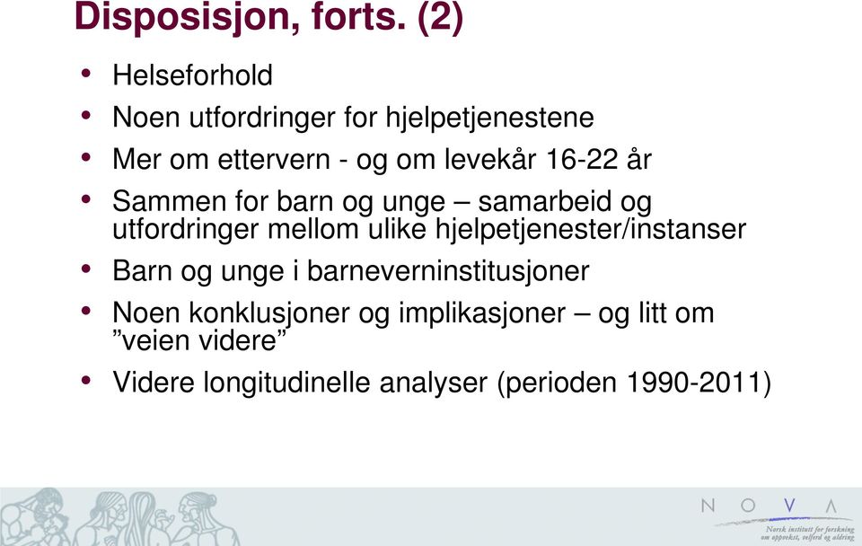 16-22 år Sammen for barn og unge samarbeid og utfordringer mellom ulike