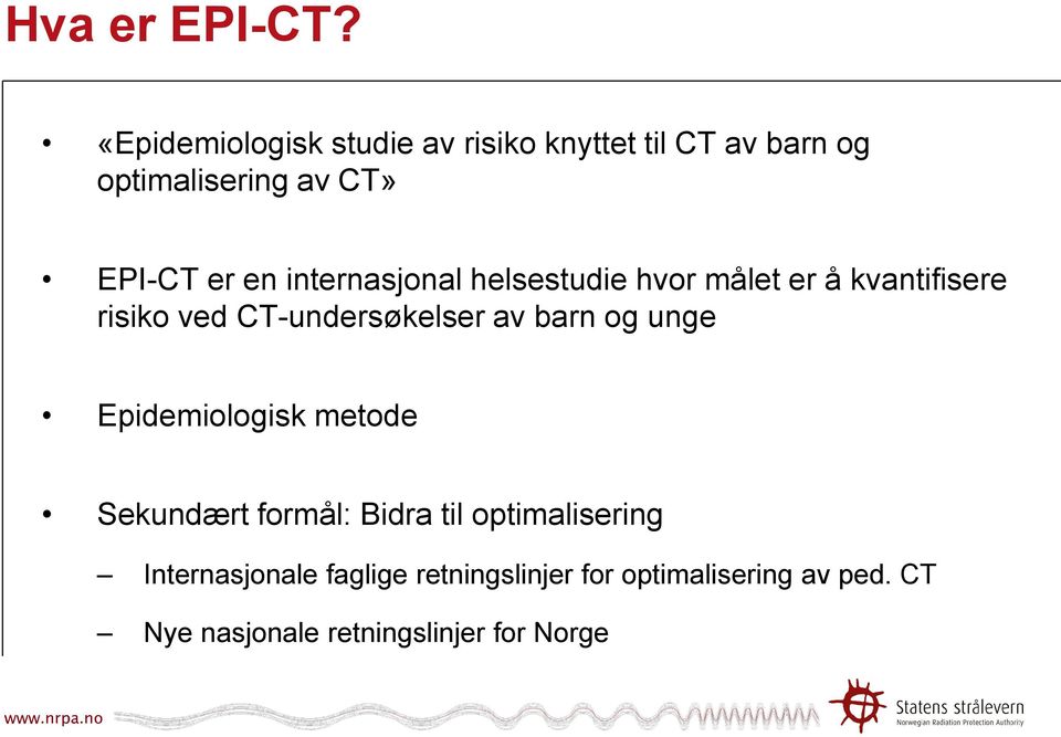 internasjonal helsestudie hvor målet er å kvantifisere risiko ved CT-undersøkelser av barn og